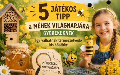 5 játékos tipp a Méhek Világnapjára gyerekeknek